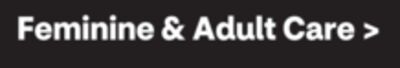 Feminine & Adult Care