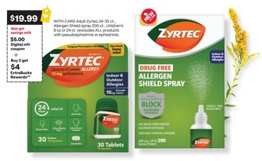 Adult Zyrtec 24-35 ct., Allergen Shield spray 200 ct., children's 8 oz or 24 ct. (excludes ALL products with pseudoephedrine or ephedrine)