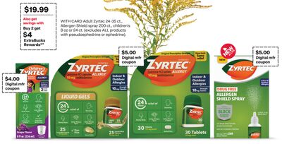 Adult Zyrtec 24-35 ct., Allergen Shield spray 200 ct., children's 8 oz or 24 ct. (excludes ALL products with pseudoephedrine or ephedrine).