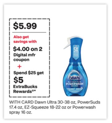 Dawn Ultra 30-38 oz, PowerSuds 17.4 oz, EZ-Squeeze 18-22 oz or Powerwash spray 16 oz.