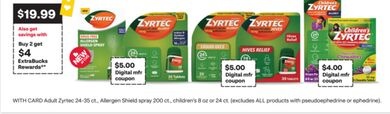 Adult Zyrtec 24-35 ct., Allergen Shield spray 200 ct., children's 8 oz or 24 ct. (excludes ALL products with pseudoephedrine or ephedrine).