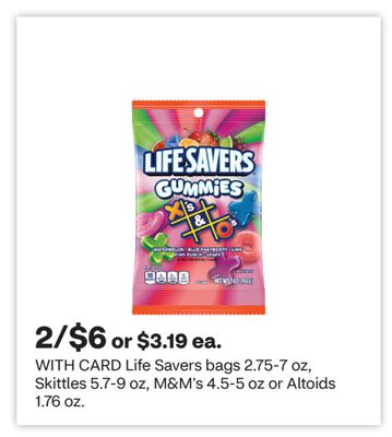 Life Savers bags 2.75-7 oz, Skittles 5.7-9 oz, M&M's 4.5-5 oz or Altoids 1.76 oz.