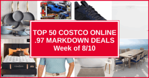 Top 50 Costco Online .97 Markdown Deals — Week of 8/10