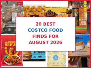20 Best Costco Food Finds for August 2026 Worth Buying Now