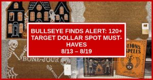 Bullseye Finds Alert: 120+ Target Dollar Spot Must-Haves (8/13 – 8/19)
