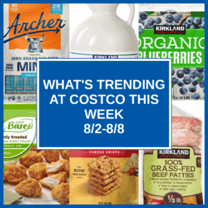 What's Trending at Costco This Week (8/2-8/8)