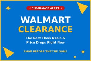 Walmart Clearance Alert: The Best Flash Deals & Price Drops Right Now