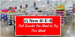 15 New H-E-B Fall Snacks You Need to Try This Week
