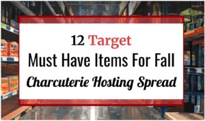 12 Target Must Have Items For Fall Charcuterie Hosting Spread