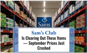 Sam’s Club Is Clearing Out These Items — September Prices Just Crashed