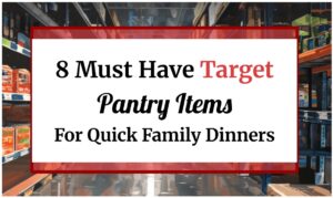 8 Must Have Target Pantry Items For Quick Family Dinners