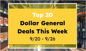 Top 20 Dollar General Deals This Week (9/20 - 9/26)
