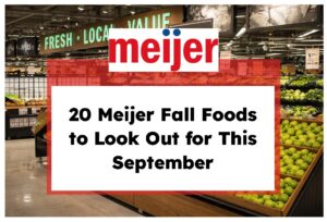 20 Meijer Fall Foods to Look Out for This September