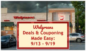 Walgreens Deals & Couponing Made Easy: 9/13 - 9/19