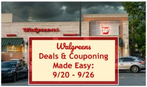 Walgreens Deals & Couponing Made Easy: 9/20 - 9/26