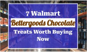 7 Walmart Bettergoods Chocolate Treats Worth Buying Now