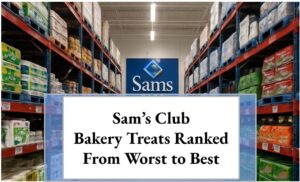 Sam’s Club Bakery Treats Ranked From Worst to Best