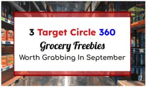 3 Target Circle 360 Grocery Freebies Worth Grabbing In September