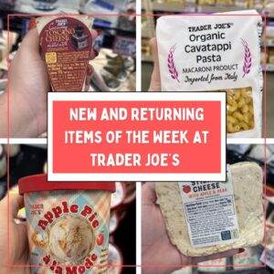 New and Returning Items Of The Week At Trader Joe's (9/21 – 9/27)
