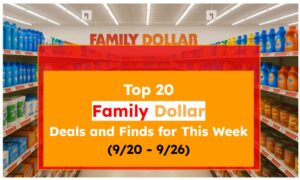Top 20 Family Dollar Deals and Finds for This Week (9/20 - 9/26)
