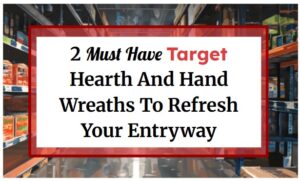 2 Must Have Target Hearth And Hand Wreaths To Refresh Your Entryway