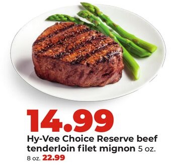Hy-Vee Choice Reserve beef tenderloin filet mignon