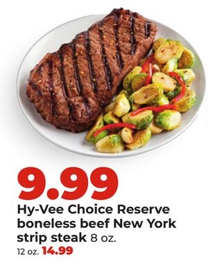 Hy-Vee Choice Reserve boneless beef New York strip steak