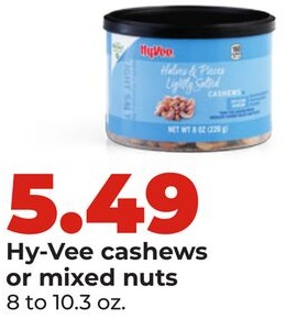 Hy-Vee cashews or mixed nuts