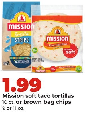 Mission soft taco tortillas 10 ct. or brown bag chips