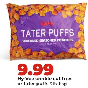Hy-Vee crinkle cut fries or tater puffs