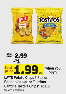 LAY'S Potato Chips 6-8 oz. or Poppins 5 oz. or Tostitos Cantina Tortilla Chips* 8-11 oz.