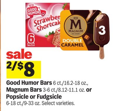 Good Humor Bars 6 ct./16.2-18 oz., Magnum Bars 3-6 ct./8.12-11.1 oz. or Popsicle or Fudgsicle 6-18 ct./9-33 oz.