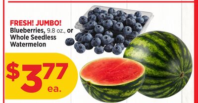 Blueberries, 9.8 oz., or Whole Seedless Watermelon
