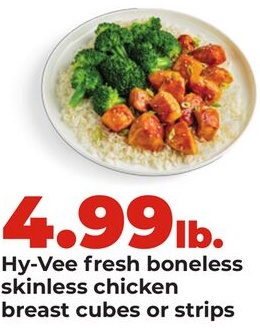 Hy-Vee fresh boneless skinless chicken breast cubes or strips