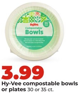 Hy-Vee compostable bowls or plates