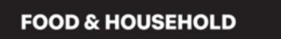 FOOD & HOUSEHOLD