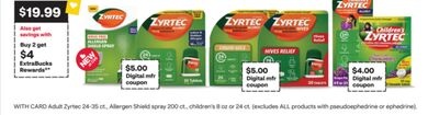 Adult Zyrtec 24-35 ct., Allergen Shield spray 200 ct., children's 8 oz or 24 ct. (excludes ALL products with pseudoephedrine or ephedrine).