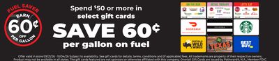 Spend $50 or more in select gift cards SAVE 60¢ per gallon on fuel, Fuel SAVER EARN 60¢ OFF PER GALLON