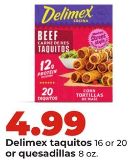 Delimex taquitos 16 or 20 ct. or quesadillas 8 oz.