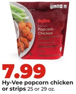 Hy-Vee popcorn chicken or strips