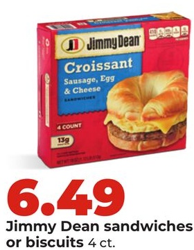 Jimmy Dean sandwiches or biscuits