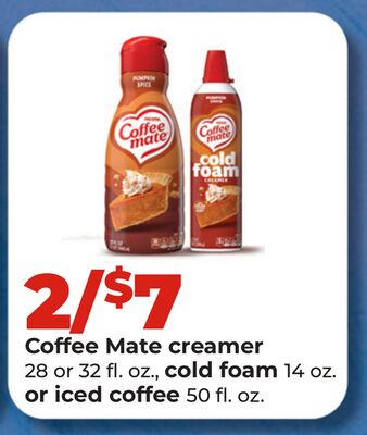 Coffee Mate creamer 28 or 32 fl. oz., cold foam 14 oz. or iced coffee 50 fl. oz.