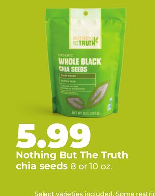 Nothing But The Truth chia seeds