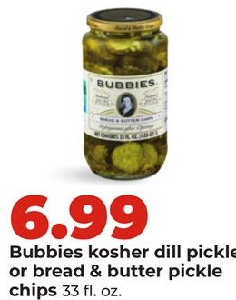 Bubbies kosher dill pickles or bread & butter pickle chips