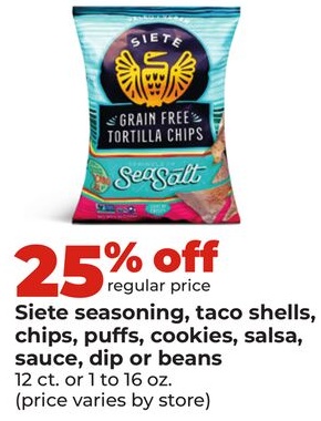Siete seasoning, taco shells, chips, puffs, cookies, salsa, sauce, dip or beans
