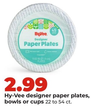 Hy-Vee designer paper plates, bowls or cups