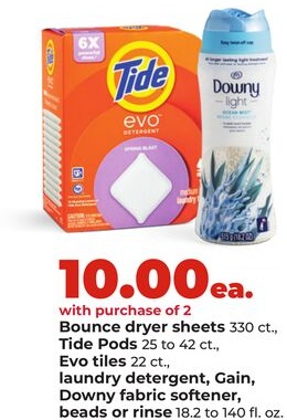 Bounce dryer sheets 330 ct., Tide Pods 25 to 42 ct., Evo tiles 22 ct., laundry detergent, Gain, Downy fabric softener, beads or rinse 18.2 to 140 fl. oz.