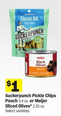 Suckerpunch Pickle Chips Pouch 3.4 oz. or Meijer Sliced Olives* 2.25 oz.