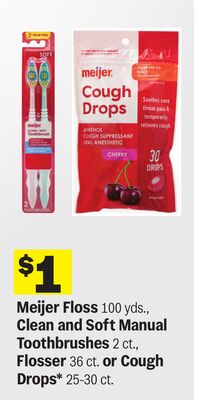 Meijer Floss 100 yds., Clean and Soft Manual Toothbrushes 2 ct., Flosser 36 ct. or Cough Drops* 25-30 ct.