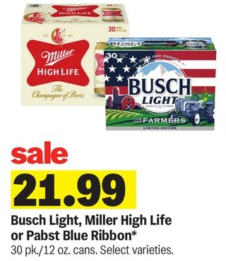 Busch Light, Miller High Life or Pabst Blue Ribbon*